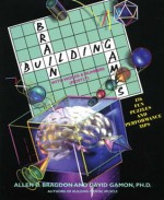 Brain Building Games - Allen D. Bragdon, David Gamon