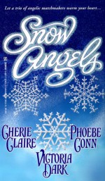 Snow Angels - Cherie Claire, Victoria Dark, Phoebe Conn