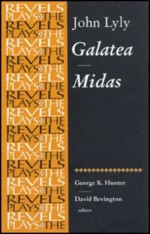 Galatea and Midas: John Lyly - David M. Bevington, George K. Hunter