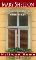 Halfway Home - Mary Sheldon