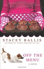 Off the Menu - Stacey Ballis