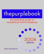 thepurplebook: The Definitive Guide to Exceptional Online Shopping - Hillary Mendelsohn