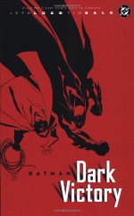 Batman: Dark Victory - Jeph Loeb, Tim Sale