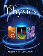 University Physics (Standard Version, Chapters 1-35) - Wolfgang Bauer, Gary Westfall, Bauer Wolfgang