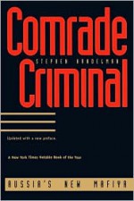 Comrade Criminal: Russia`s New Mafiya - Stephen Handelman