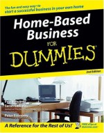 Home Based Business For Dummies - Paul Edwards, Sarah Edwards, Peter Economy