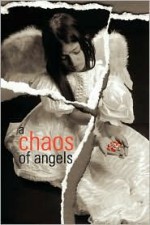 A Chaos Of Angels - Alice Pero, Lois P. Jones