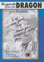 Regards from the Dragon: Seattle - Taky Kimura, Tony Massengill