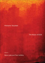 Horizons Touched: The Music of ECM - Steve Lake, Paul Griffiths