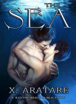 The Sea - X. Aratare, Raythe Reign