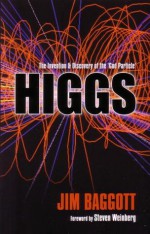 Higgs - The Invention and Discovery of the ‘God Particle’ - Jim Baggott