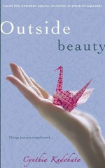 Outside Beauty - Cynthia Kadohata