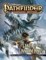 Pathfinder Campaign Setting: Lands of the Linnorm Kings - Jonathan Keith