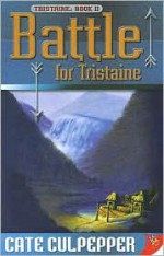 Battle for Tristaine - Cate Culpepper