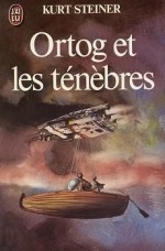 Ortog et les ténèbres - Kurt Steiner, André Ruellan