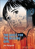 The Quest for the Missing Girl - Jirō Taniguchi