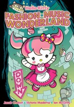 Hello Kitty: Fashion Music Wonderland - Victoria Maderna, Jacob Chabot, Ian McGinty