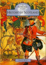 The Lomond Pocket History of Scotland - David Ross, Patrick Billington