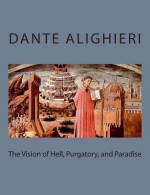 The Vision of Hell, Purgatory, and Paradise - Dante Alighieri, M a The Rev H F Cary