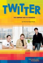 Twitter: The Company and Its Founders - Christine Heppermann