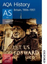 Aqa History As Unit 1: Britain, 1906 1951 (Aqa History For As) - Chris Collier, Sally Waller