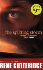 The Splitting Storm - Rene Gutteridge