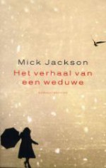 Het verhaal van een weduwe - Mick Jackson, Otto Biersma