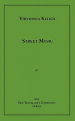 Street Music - Theodora Keogh