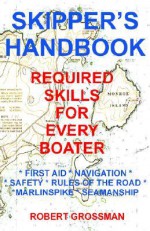 Skippers Handbook - Robert Grossman, Ellen Harden