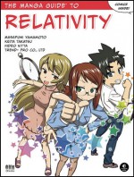 The Manga Guide to Relativity - Hideo Nitta, Masafumi Yamamoto, Keita Takatsu, Trend-Pro Co. Ltd.