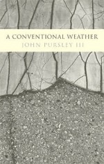 A Conventional Weather - John Pursley III