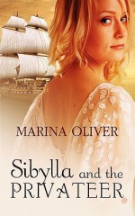 Sibylla and the Privateer - Marina Oliver, Gwynn Morgan