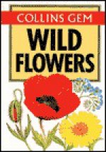 Collins Gem Wild Flowers (Gem Nature Guides) - Marjorie Blamey, Richard Fitter