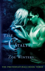 The Catalyst - Zoe Winters