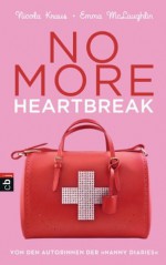 No more heartbreak (German Edition) - Nicola Kraus, Emma McLaughlin, Violeta Topalova