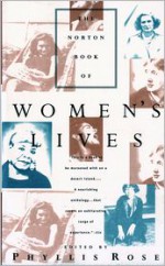 The Norton Book of Women's Lives - Phyllis Rose