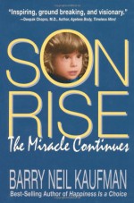 Son Rise: The Miracle Continues - Alan Kaufman