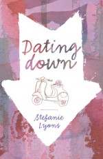 Dating Down - Stefanie Lyons