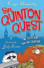 The Yetis Hunt for Sir Quinton! - Kaye Umansky