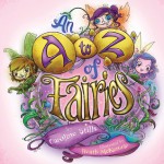 An A to Z of Fairies - Caroline Stills, Heath McKenzie