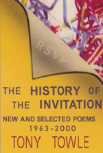 The History of the Invitation: New and Selected Poems, 1963-2000 - Tony Towle