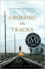 Crossing the Tracks - Barbara Stuber