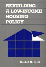 Rebuilding a Low-Income Housing Policy - Rachel G. Bratt