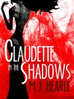 Claudette in the Shadows - M.J. Hearle