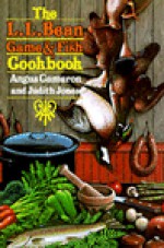 The L.L. Bean Game and Fish Cookbook - Judith Jones