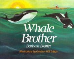 Whale Brother - Barbara Steiner