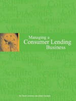 Managing a Consumer Lending Business - Arlene Solomon, David Lawrence