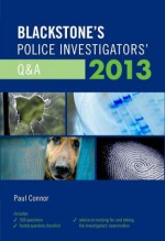 Blackstone's Police Investigators' Q&A 2013 - Paul Connor