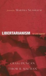 Libertarianism: For and Against - Craig Duncan, Tibor R. Machan