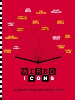 WIRED: Icons - Gary Wolf, Steven Levy, Chris Anderson, Kevin Kelly